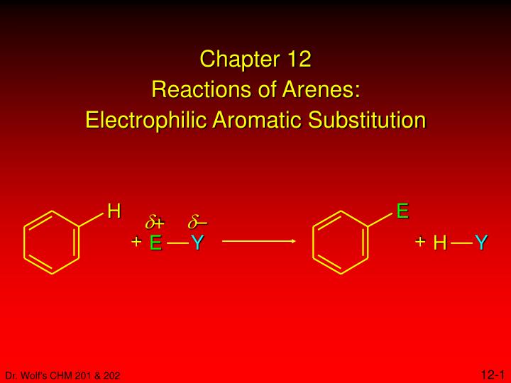 chapter 12 reactions of arenes electrophilic aromatic substitution