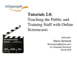 Tutorials 2.0: Teaching the Public and Training Staff with Online Screencasts