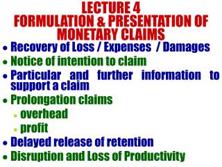 LECTURE 4 FORMULATION &amp; PRESENTATION OF MONETARY CLAIMS