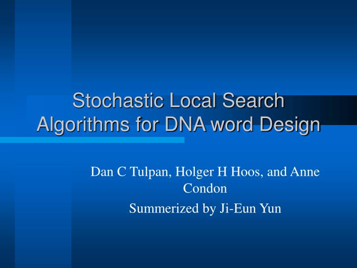 stochastic local search algorithms for dna word design