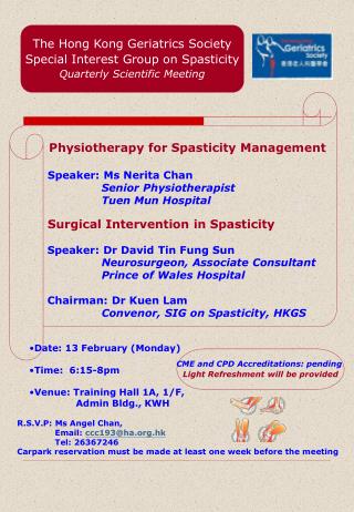 Physiotherapy for Spasticity Management Speaker: Ms Nerita Chan Senior Physiotherapist