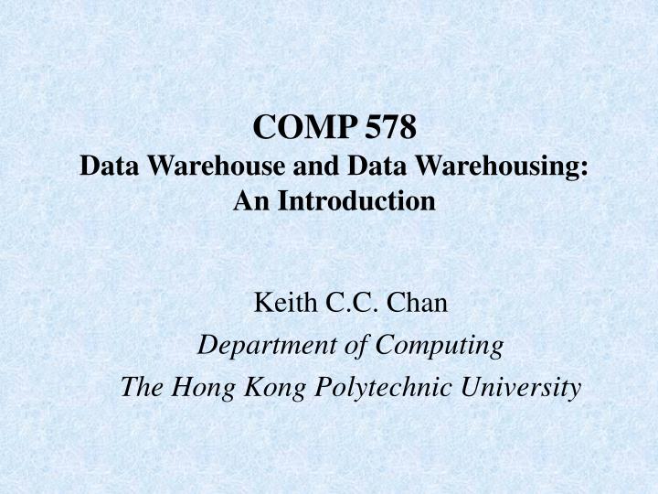 comp 578 data warehouse and data warehousing an introduction