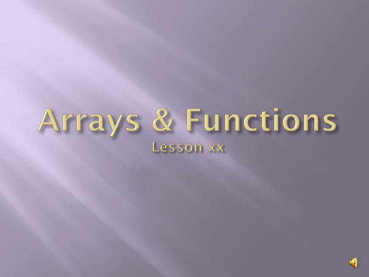 arrays functions lesson xx