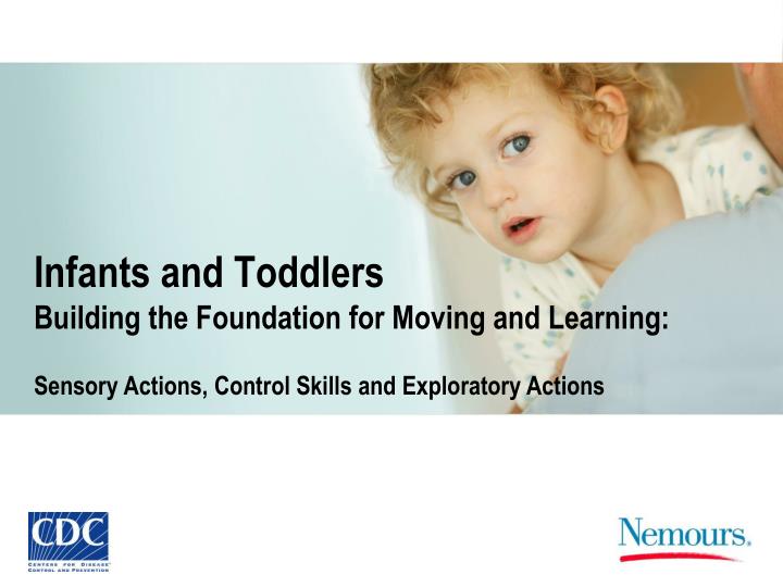 infants and toddlers building the foundation for moving and learning