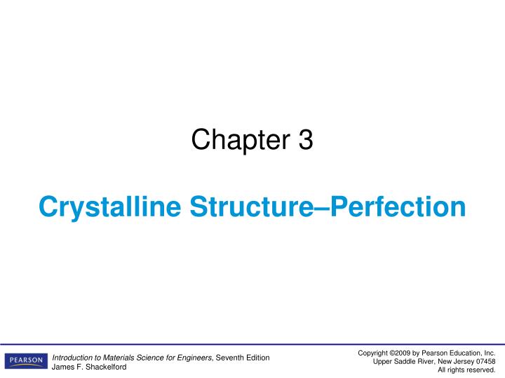 chapter 3 crystalline structure perfection