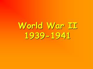 World War II 1939-1941