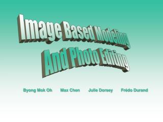 Image Based Modeling And Photo Editing