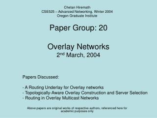 Paper Group: 20 Overlay Networks 2 nd March, 2004