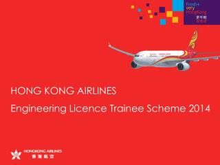 HONG KONG AIRLINES Engineering Licence Trainee Scheme 2014