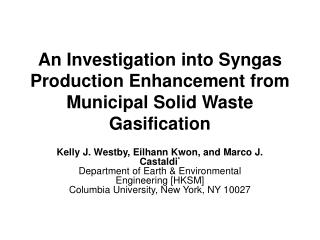 An Investigation into Syngas Production Enhancement from Municipal Solid Waste Gasification
