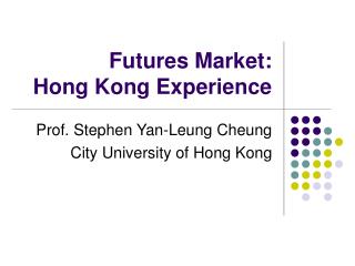 Futures Market: Hong Kong Experience