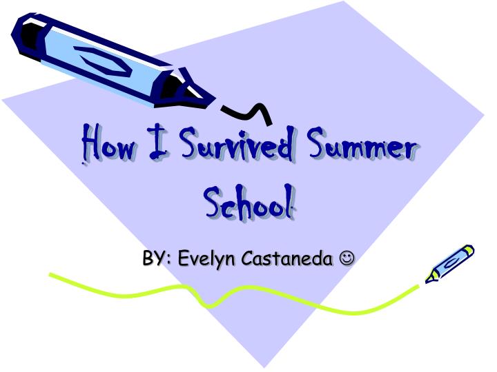 how i survived summer school