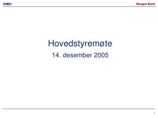 hovedstyrem te 14 desember 2005