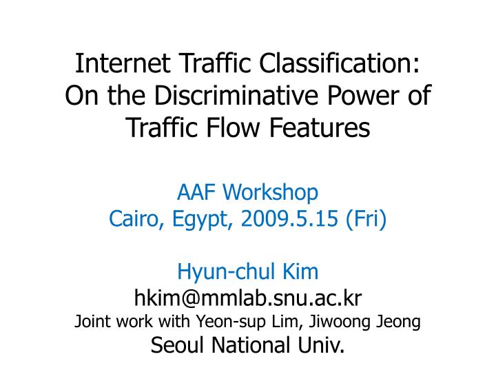 internet traffic classification on the discriminative power of traffic flow features