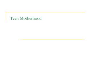 Teen Motherhood