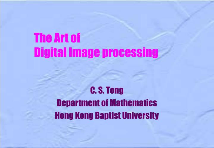 the art of digital image processing