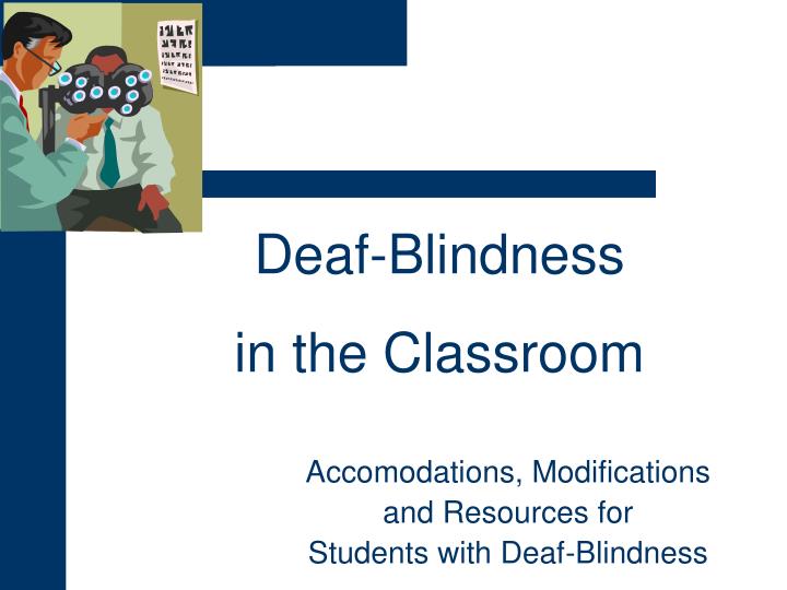 accomodations modifications and resources for students with deaf blindness