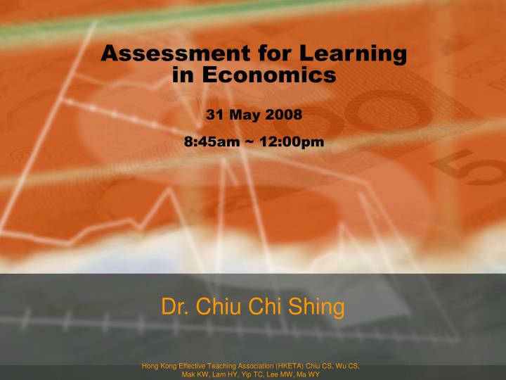 assessment for learning in economics 31 may 2008 8 45am 12 00pm