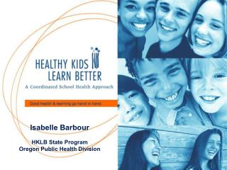 Isabelle Barbour HKLB State Program Oregon Public Health Division