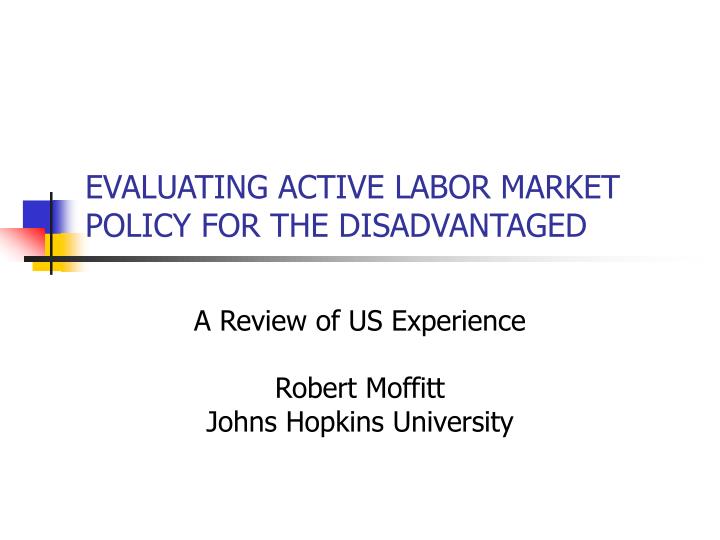 evaluating active labor market policy for the disadvantaged