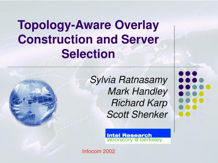 topology aware overlay construction and server selection