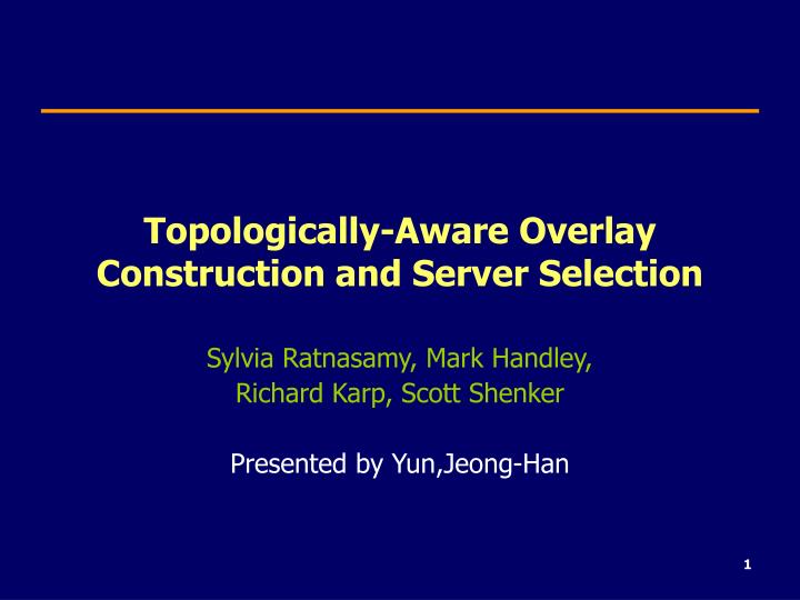 topologically aware overlay construction and server selection