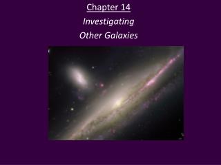 Chapter 14 Investigating Other Galaxies