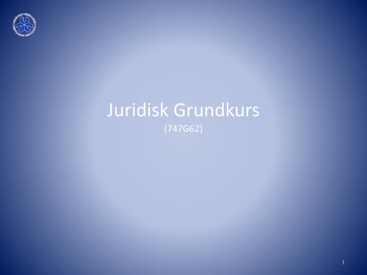 juridisk grundkurs 747g62