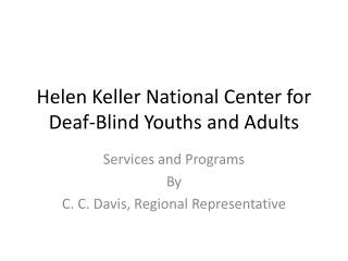 Helen Keller National Center for Deaf-Blind Youths and Adults