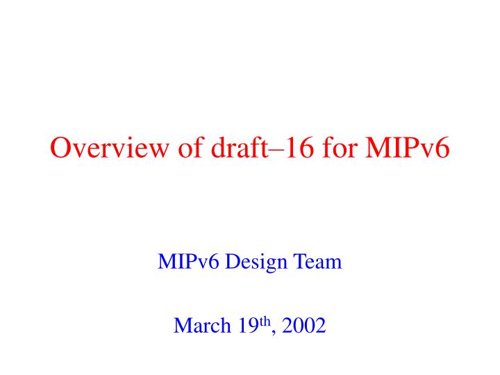 overview of draft 16 for mipv6