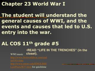 Chapter 23 World War I The student will understand the general causes of WWI, and the