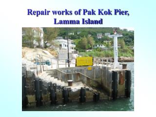 Repair works of Pak Kok Pier, Lamma Island