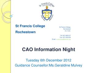 CAO Information Night Tuesday 6th December 2012 Guidance Counsellor:Ms.Geraldine Mulvey