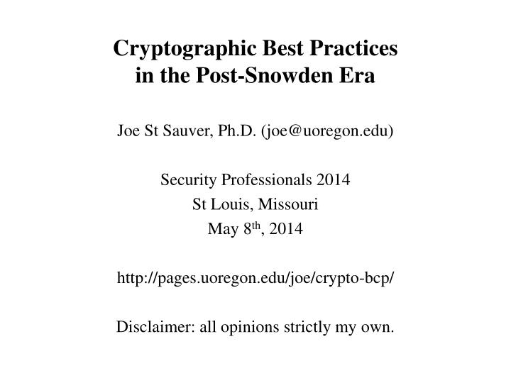cryptographic best practices in the post snowden era