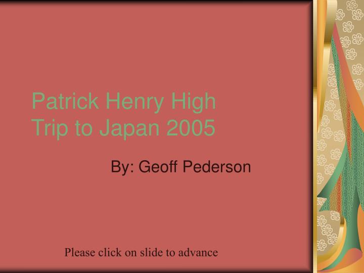 patrick henry high trip to japan 2005