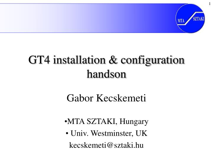 gt4 installation configuration handson