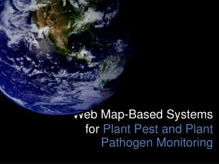Web Map-Based Systems for Plant Pest and Plant Pathogen Monitoring