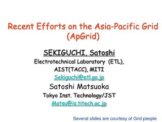 Recent Efforts on the Asia-Pacific Grid (ApGrid)