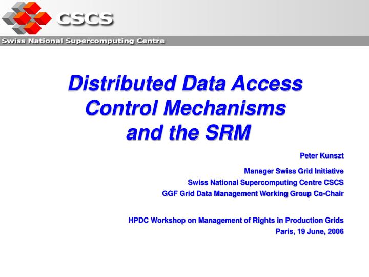 distributed data access control mechanisms and the srm