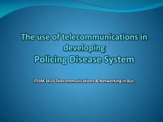 Component of Policing Diseases System