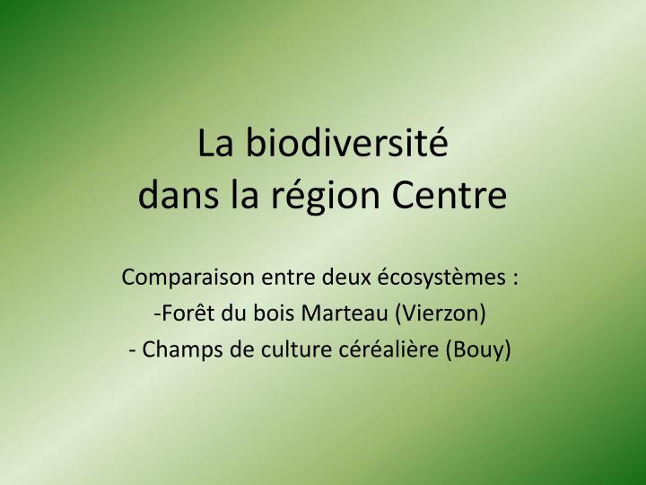 la biodiversit dans la r gion centre