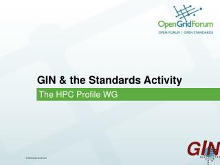 GIN &amp; the Standards Activity