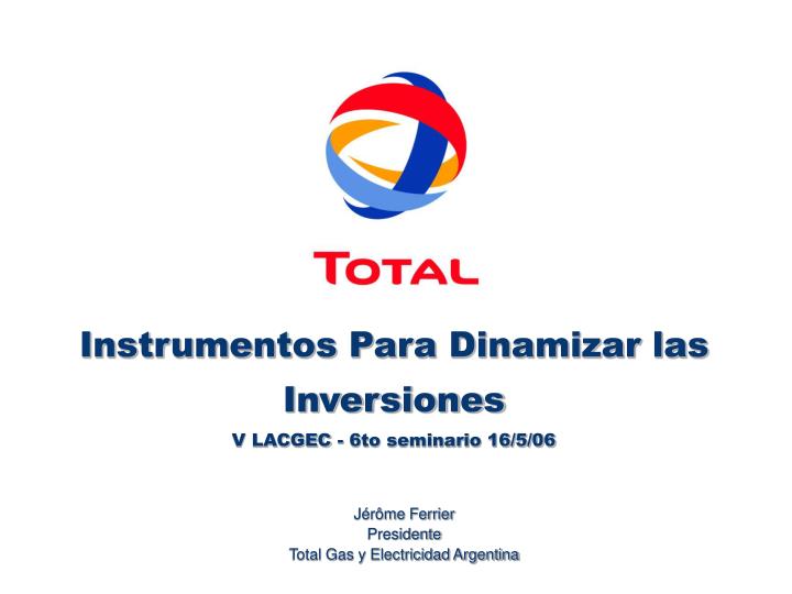instrumentos para dinamizar las inversiones v lacgec 6to seminario 16 5 06