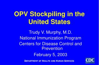 OPV Stockpiling in the United States