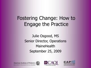 Fostering Change: How to Engage the Practice