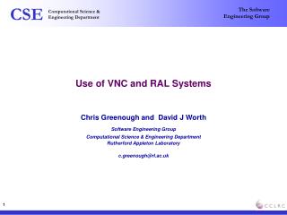 Use of VNC and RAL Systems