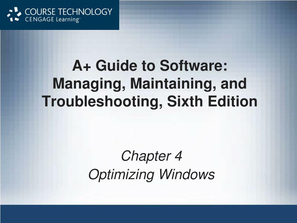 PPT - A+ Guide to Software: Managing, Maintaining, and Troubleshooting ...