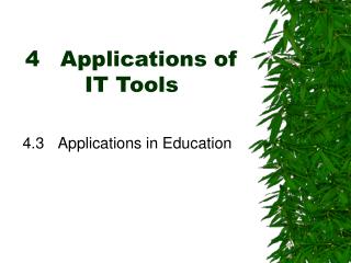 4	 Applications of IT Tools