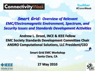 Andrew L. Drozd, iNCE &amp; IEEE Fellow EMC Society Standards Development Committee Chair