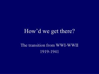 how d we get there